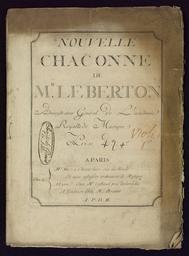 Nouvelle chaconne de le Breton (sic) administrateur général de l'Académie royalle de Musique