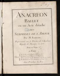 Anacréon ballet en un acte détaché des surprises de l'amour par M. Rameau représenté sur le théâtre de l'Académie royale de musique en 1757
