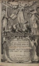 La consolation de la philosophie par Séverin Boèce, traduite de latin en françois par Messire Jean d