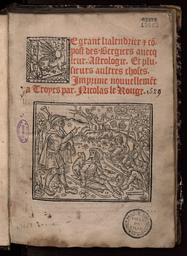 Le grant kalendrier et compost des bergiers avecq leur astrologie, et plusieurs aultres choses