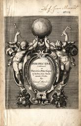 Perspective, contenant la théorie, practique et instruction fondamentale d'icelle, par Samuel Marolo